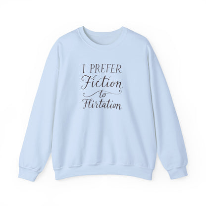 "I prefer fiction to flirtation" Printed Sweatshirt