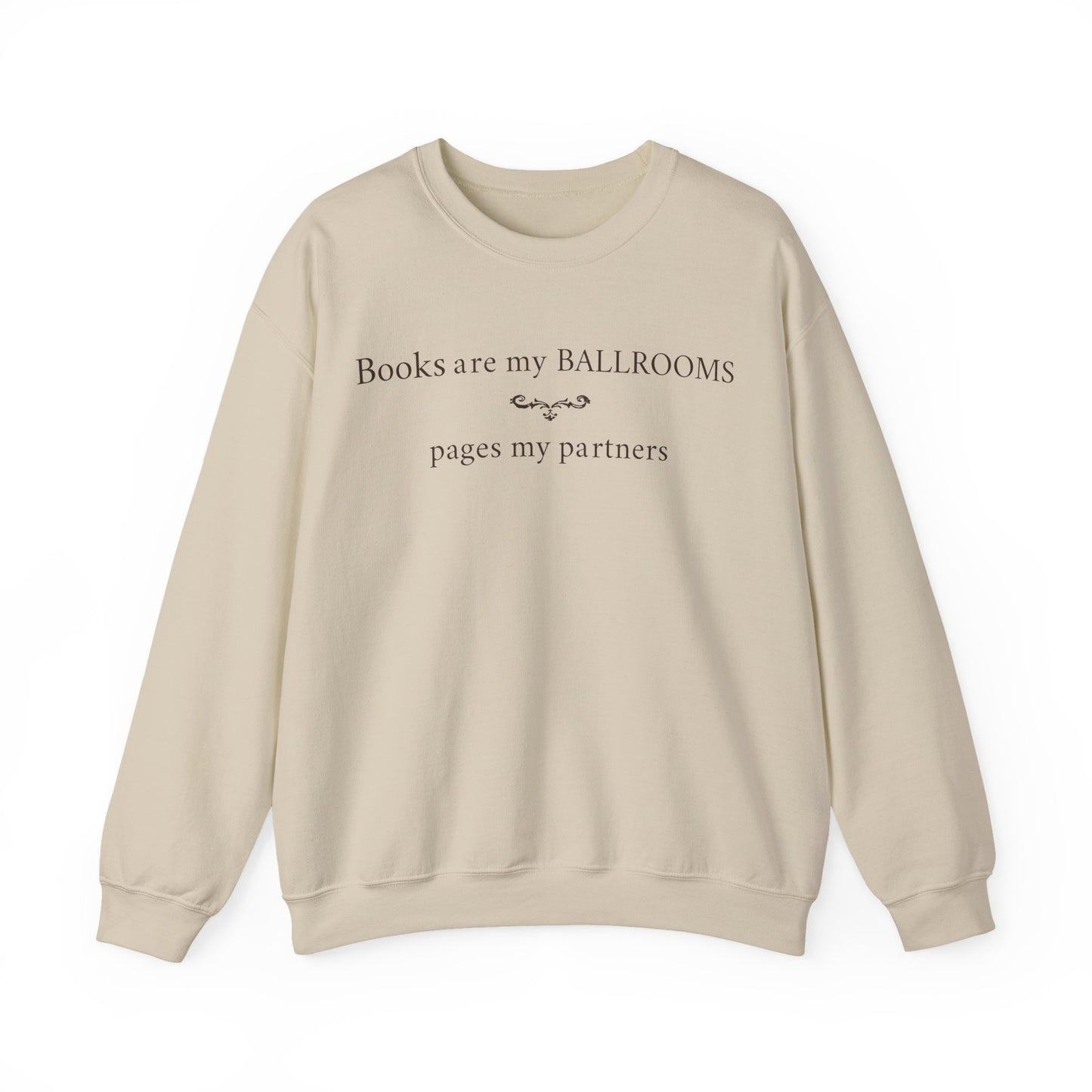 "Books Are My Ballrooms" Printed Sweatshirt