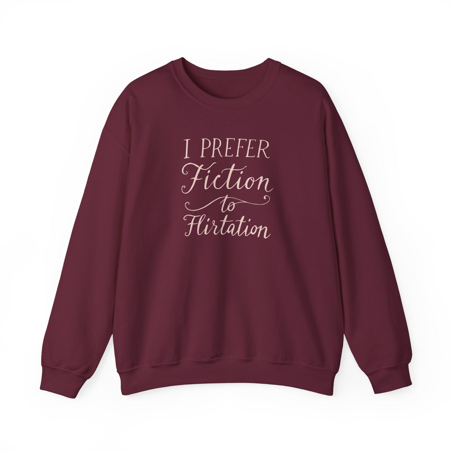 "I prefer fiction to flirtation" Printed Sweatshirt