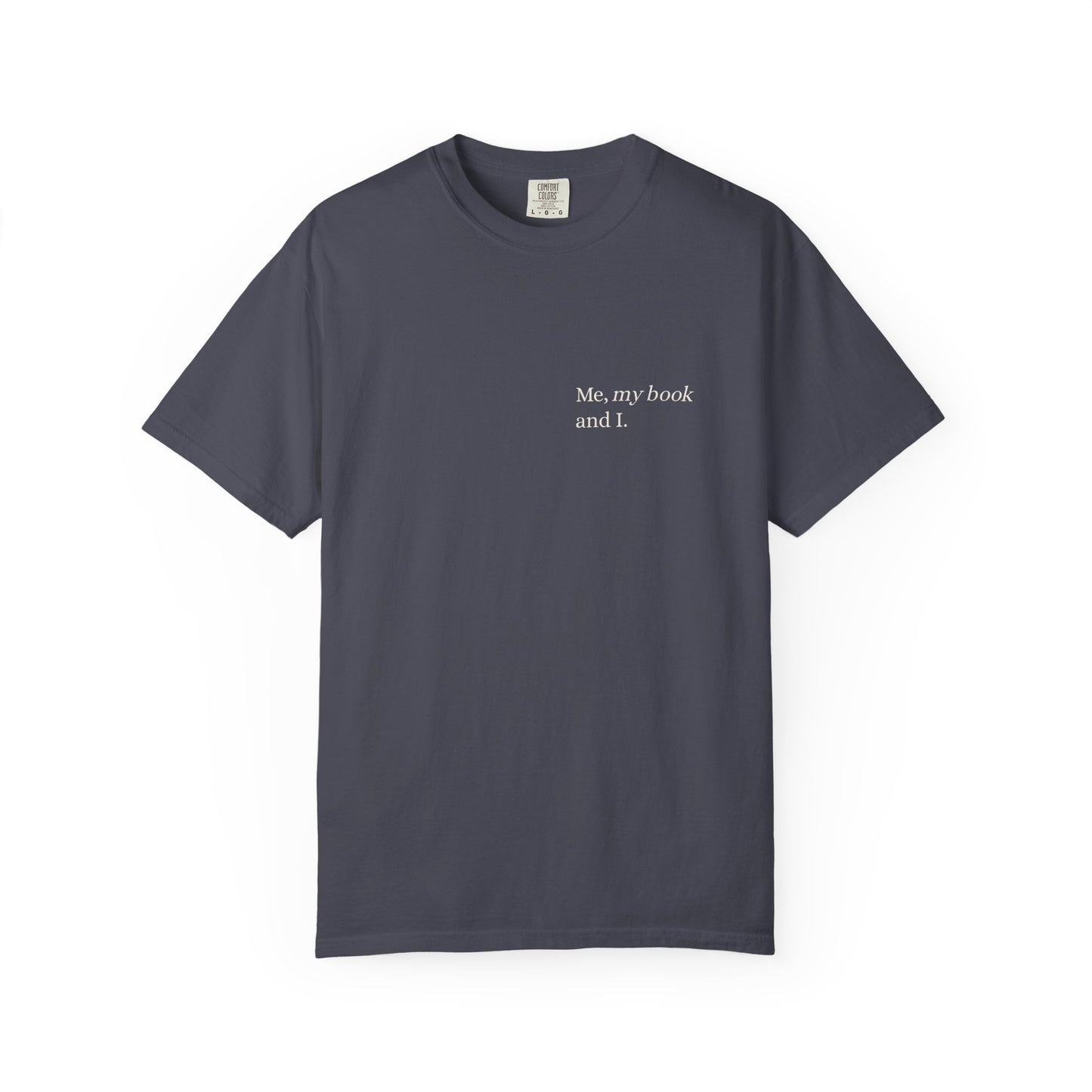 "Me, my book and I." Reader's Printed T-shirt.