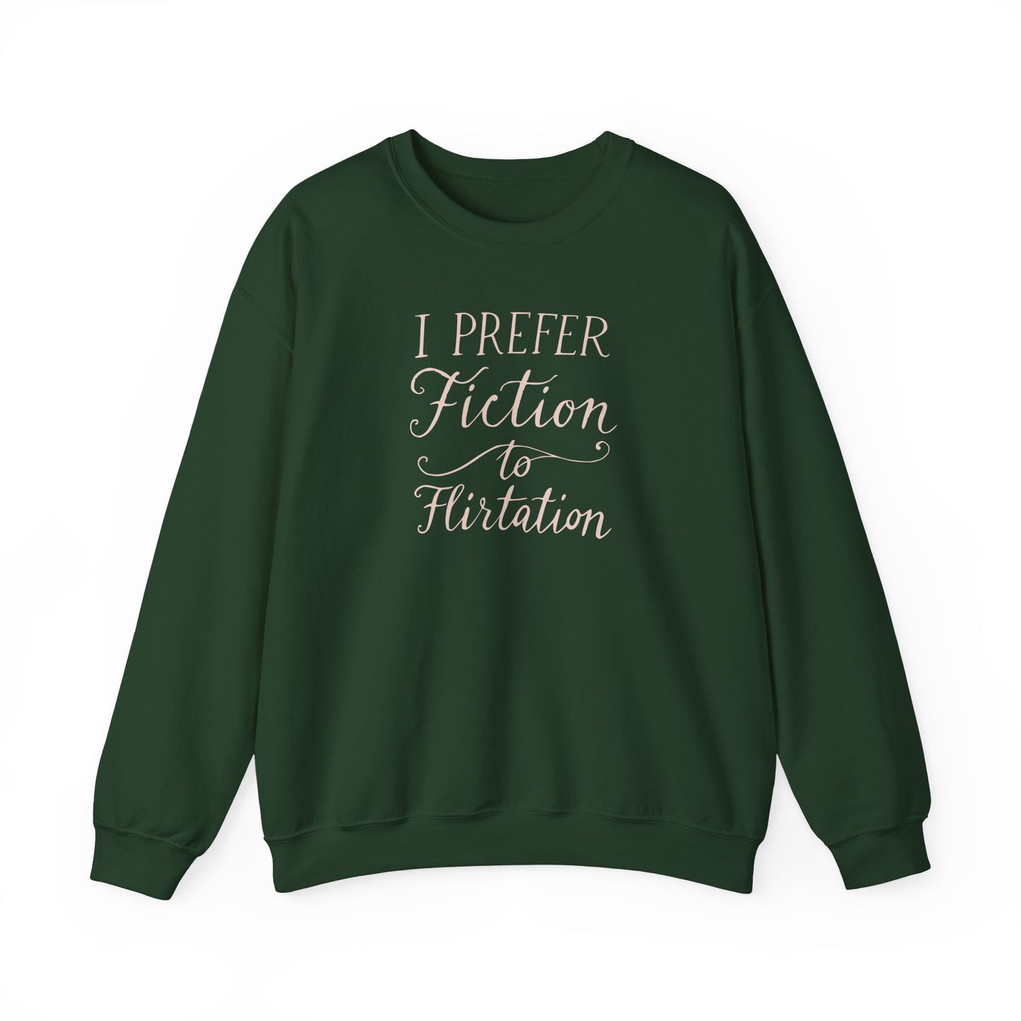 "I prefer fiction to flirtation" Printed Sweatshirt