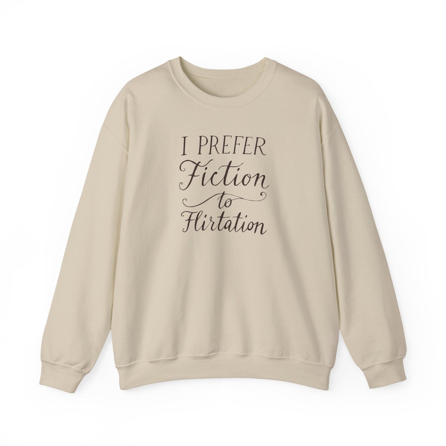 "I prefer fiction to flirtation" Printed Sweatshirt