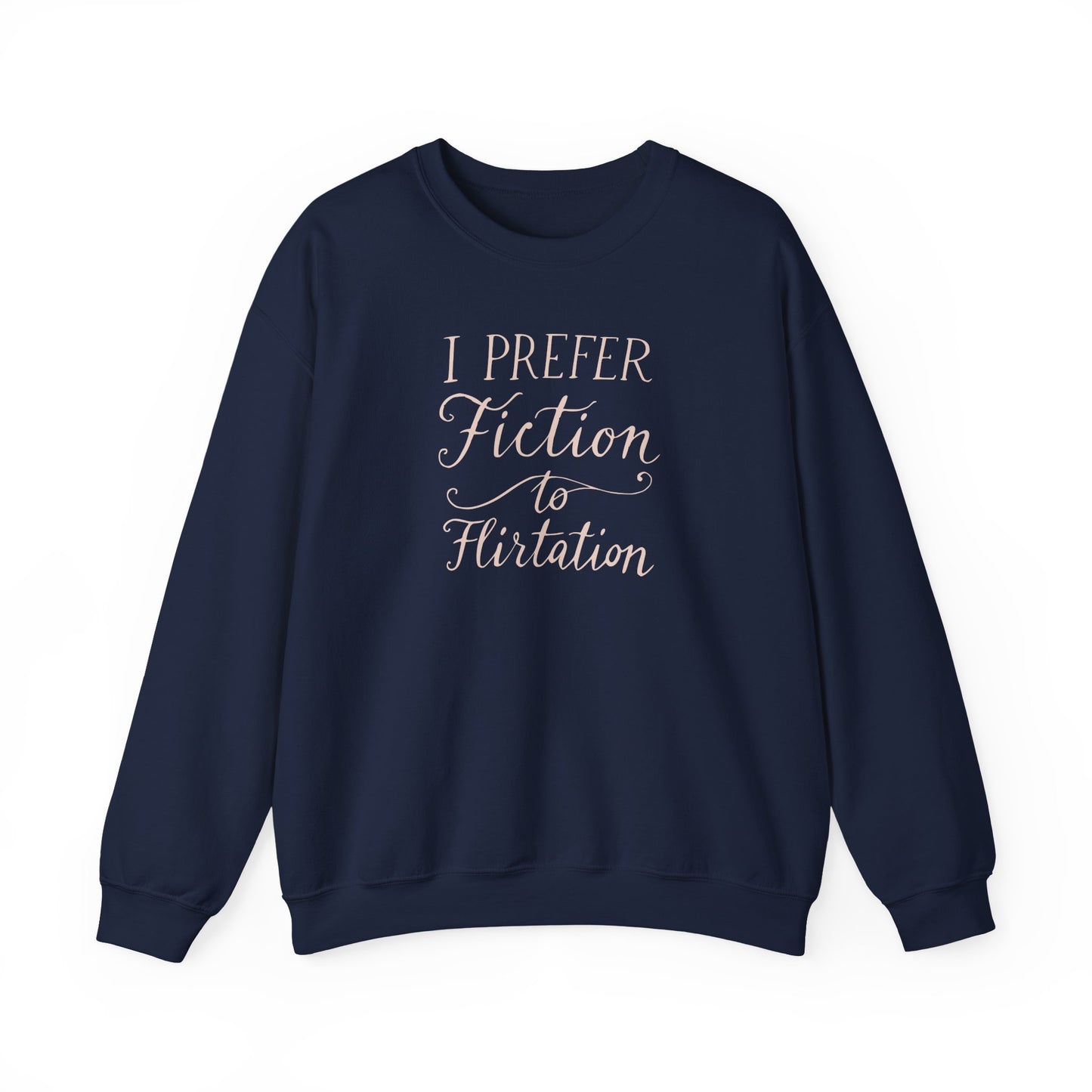 "I prefer fiction to flirtation" Printed Sweatshirt