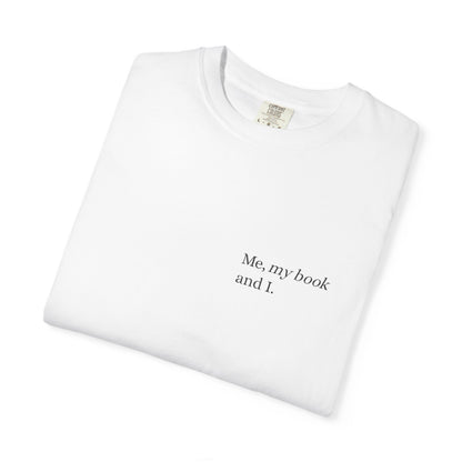 "Me, my book and I." Reader's Printed T-shirt.
