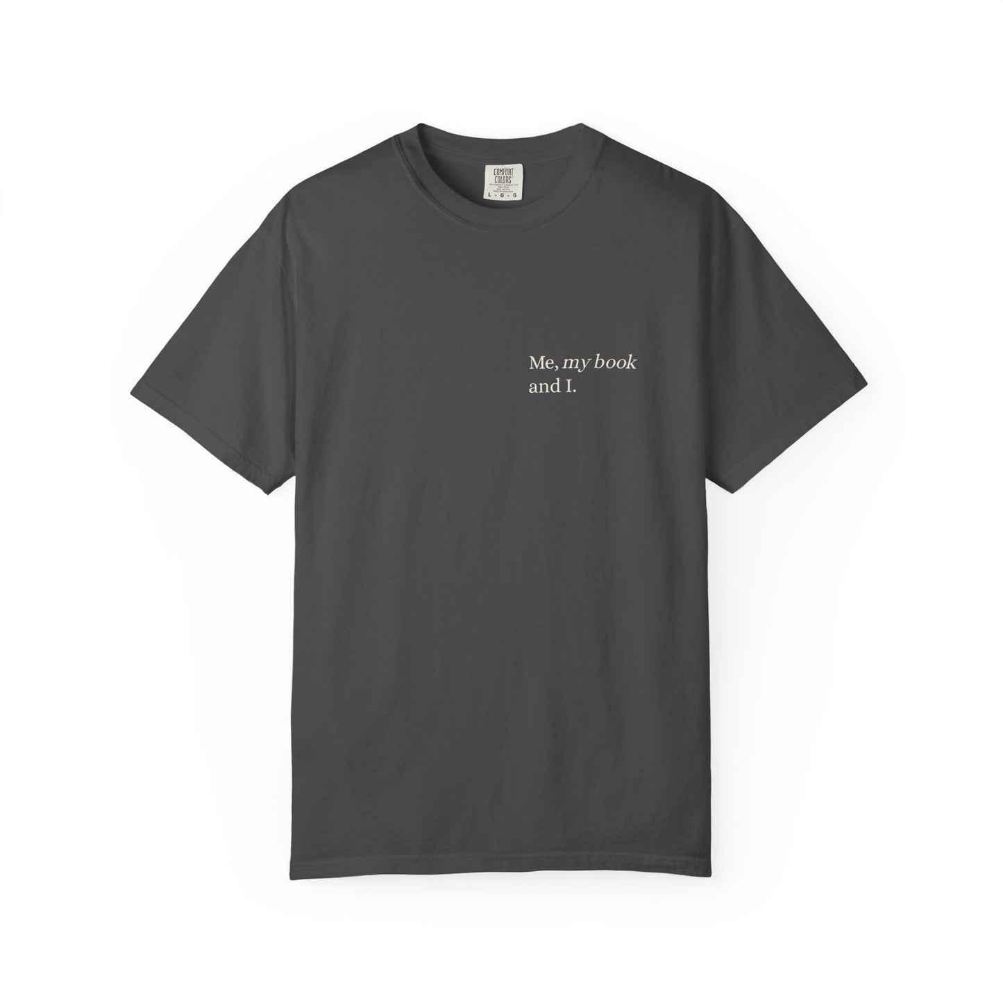"Me, my book and I." Reader's Printed T-shirt.